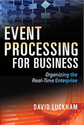 Event Processing for Business: Organizing the Real-Time Enterprise